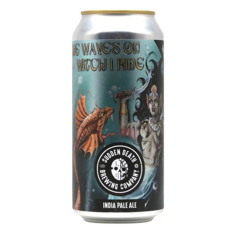 Sudden Death Brewing The Waves On Witch I Ride IPA 440mL
